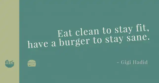 Eat clean to stay fit, have a burger to stay sane