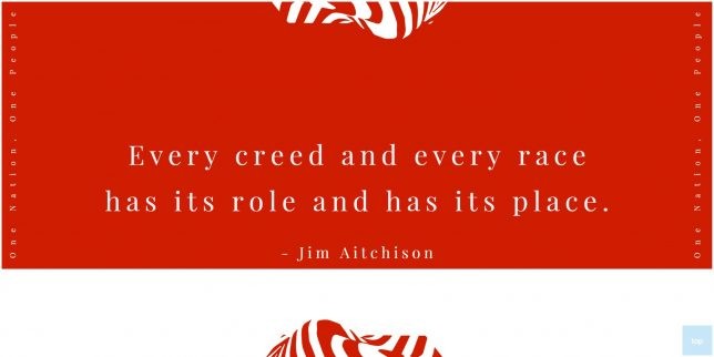 Every creed and every race has its role and has its place. - Jim Aitchison