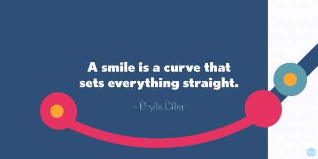 A smile is a curve that sets everything straight. - Phyllis Diller  quot2