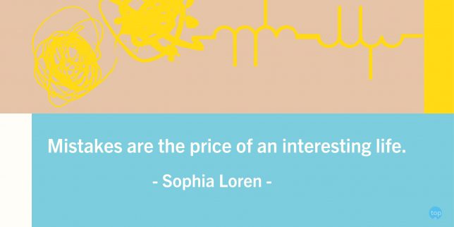 Mistakes are the price of an interesting life. - Sophia Loren

quote
