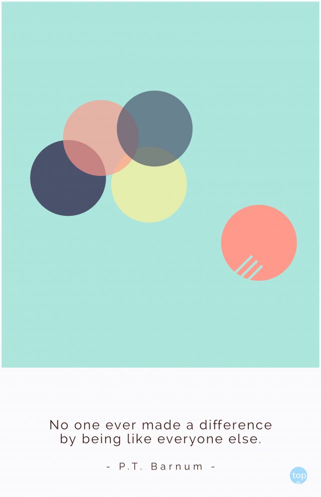 No one ever made a difference by being like everyone else. - P.T. Barnum
quote